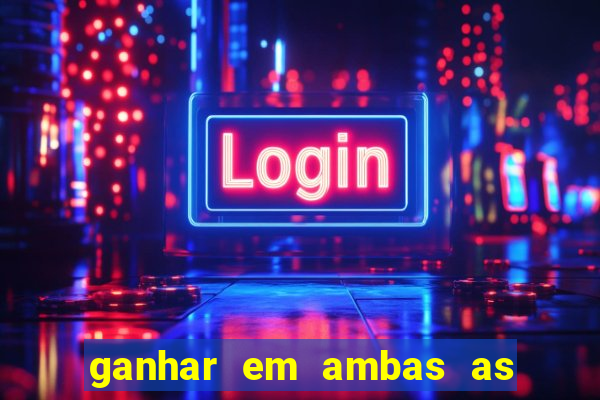 ganhar em ambas as partes do jogo